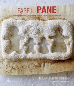 Fare il pane. Ricette passo passo per fare il pane con i bambini