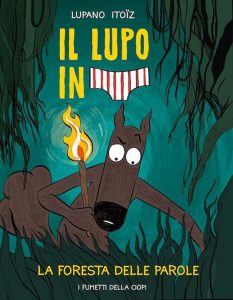 Il lupo in mutanda 8. La foresta delle parole