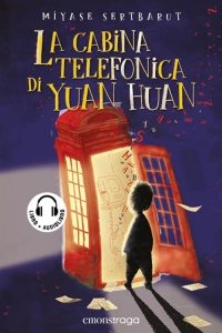 La cabina telefonica di Yuan Huan. Con audiolibro